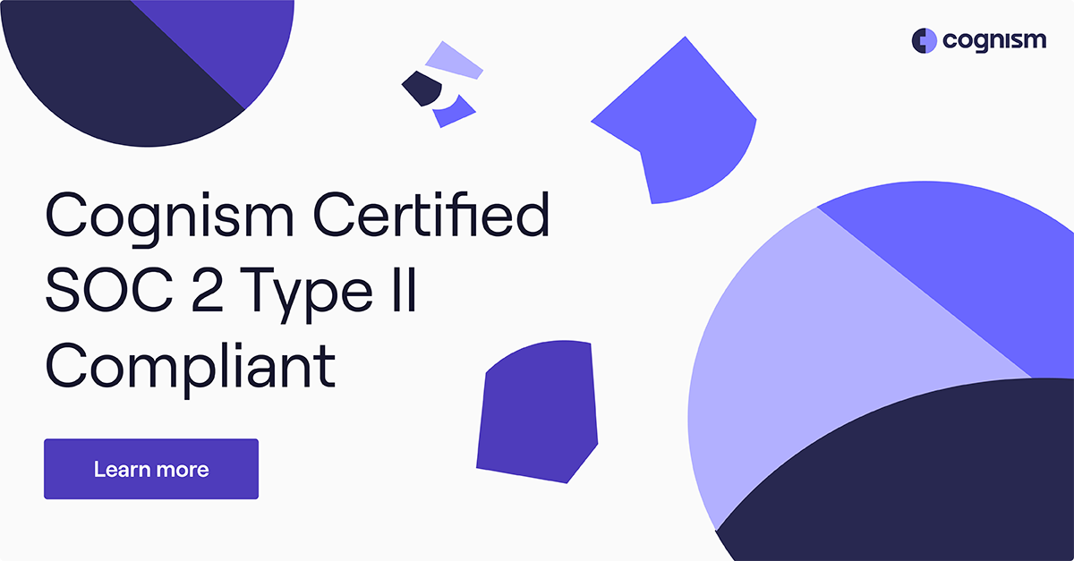 Cognism Certified SOC 2 Type II Compliant